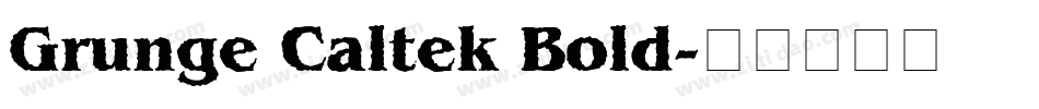 Grunge Caltek Bold字体转换
